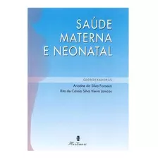 Saúde Materna E Neonatal, De Fonseca,ariadne Da Silva / Janicas,rita De Cássia Silva Vieira. Editora Martinari Em Português