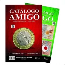 Novo Catálogo Amigo 2024 - Moedas E Cédulas Brasileiras