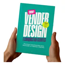 Livro Como Vender Design E Conquistar Clientes - J1711