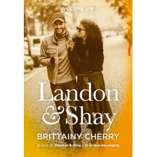 Livro Landon & Shay - Vol. 1 - Cherry , Brittainy C. [2024]