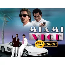 Miami Vice Division Miami Serie Full Hd Español Latino