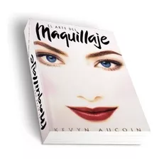 Libro El Arte Del Maquillaje Kevin Aucoin + Videos