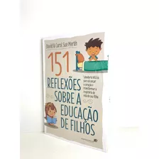 Livro 151 Reflexões Sobre A Educação De Filhos David E Carol Sue Merkh