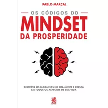 Os Códigos Do Mindset Da Prosperidade: Capa Especial + Marcador De Páginas, De Marçal, Pablo. Editora Ibc - Instituto Brasileiro De Cultura Ltda, Capa Mole Em Português, 2021