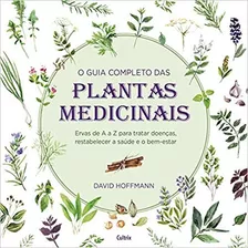 Livro - O Guia Completo Das Plantas Medicinais.