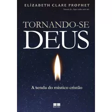 Tornando-se Deus, De Prophet, Elizabeth Clare. Editora Best Seller Ltda, Capa Mole Em Português, 2015