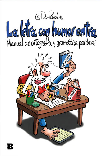 La Letra Con Humor Entra, De Profesor Don Pardino. Editorial B, Tapa Blanda En Español, 2024