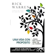 Una Vida Con Propósito: ¿para Qué Estoy Aquí En La Tierra?, De Warren, Rick. Editorial Vida, Tapa Blanda En Español, 2012