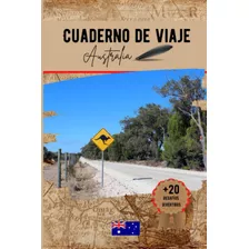 Libro: Cuaderno De Viaje Australia: Un Práctico Cuaderno De 