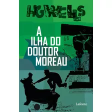 Libro Ilha Do Doutor Moreau A Lafonte De Wells H G Lafonte