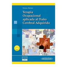 Terapia Ocupacional Aplicada Al Daño Cerebral Adquirido.