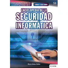Conoce Todo Sobre Enciclopedia De La Seguridad Informática