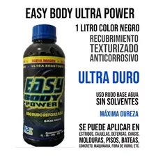 Recubrimiento Base Agua Easy Body Power Ultra Resistente- 1l