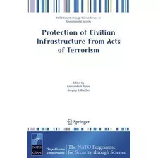 Protection Of Civilian Infrastructure From Acts Of Terror...