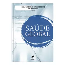 Saúde Global, De Fortes, Paulo Antonio De Carvalho. Editora Manole Ltda, Capa Mole Em Português, 2013