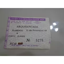 Ingresso Antigo Maracanã Flamengo P Alegre Arquibancada 1989