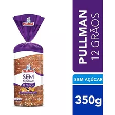 Pão De Forma Pullman Sem Açúcar 12grãos 350g