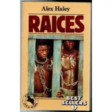 Raices Alex Haley. Best Sellers 1.