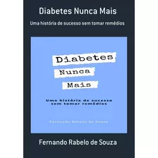 Livro Diabetes Nunca Mais