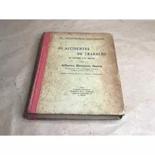 Livro Juridico Os Acidentes Do Trabalho Na Doutrina E Na Prática Coleção Jurídica Da Livraria Academica Antigo Usado