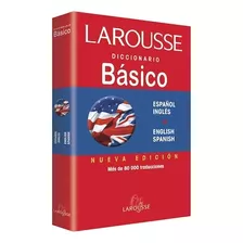 Diccionario Basico Español Ingles Larousse, De Larousse., Vol. 1. Editorial Larousse, Tapa Blanda En Español/inglés, 1999