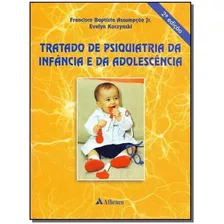 Livro - Tratado De Psiquiatria Da Infância E Da Adolescência