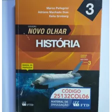 Livro - Coleção Novo Olhar História 3 - Manual Do Professor Ensino Médio - Vol.3 - Pellegrini; Dias; Grinberg