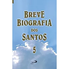 Breve Biografia Dos Santos Número 5 (lacrado)