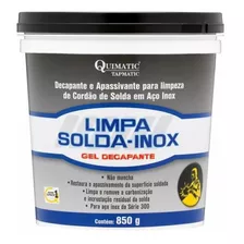 Limpa Solda Inox Gel Decapante 850g Quimatic Tapmatic