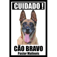 Placa Cão Bravo Pastor Malinois Tamanho 20 X 30 Cm