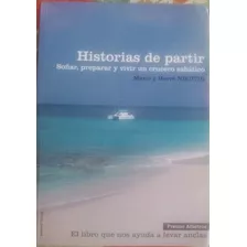 Historias De Partir, Soñar, Preparar Y Vivir Un Crucero Saba