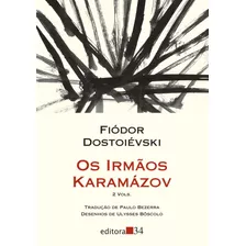 Os Irmãos Karamázov, De Dostoievski, Fiódor. Série Coleção Leste Editora 34 Ltda., Capa Mole Em Português, 2012