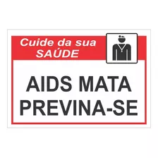 Placa Cuide Da Sua Saúde Aids Mata Previna-se