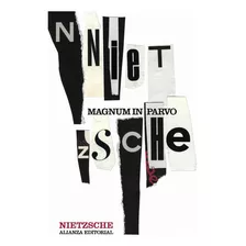 Libro: Magnum In Parvo. Nietzsche, Friedrich. Alianza
