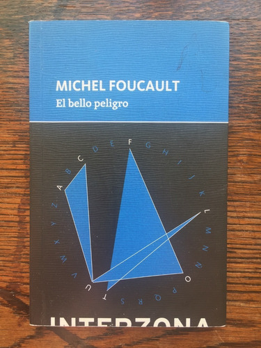Libro El Bello Peligro Michel Foucault