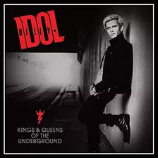 Cd: Idol Billy Kings E Queens Of The Underground Usa Import