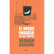 Paraiso De Los Tontos, El - Hernan Casciari