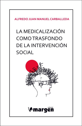 La Medicalización Como Trasfondo De La Intervención Social