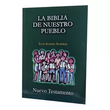 Nuevo Testamento, De Luis Alonso Schokel. Editorial Mensajero - Agape, Tapa Blanda En Español, 2011