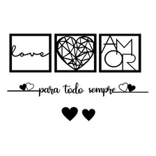 Kit 3 Quadro Cabeceira Love Amor Frase Para Todo Sempre Mdf- Cor Preto Cor Da Armação Preto