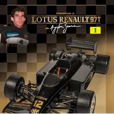 Fascículos Lotus Renault 97t Ayirton Senna - Várias Ediçoes