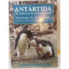 Libro:antartida ,las Leyes Entre Las Costas Y El Mar