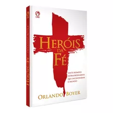Livro Heróis Da Fé - Orlando Boyer - Cpad