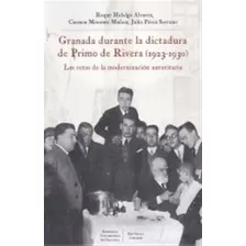 Granada Durante La Dictadura De Primo De Ribera 1923 1930 -