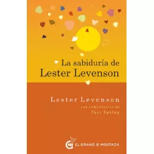 La Sabiduria Lester Levenson Levenson Lester Grano Mos Oce