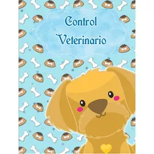 Kit Imprimible 5 Libretas Control Veterinario Mascotas / Ppt