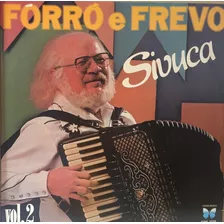 Lp Sivuca Forró E Frevo Vol 02 - Copacabana 1982 -- 10 Musi