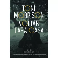 Voltar Para Casa, De Morrison, Toni. Editora Schwarcz Sa, Capa Mole Em Português, 2016