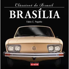 Brasília, De Pagotto, Fábio De Cillo. Série Clássicos Do Brasil Starling Alta Editora E Consultoria Eireli, Capa Dura Em Português, 2013