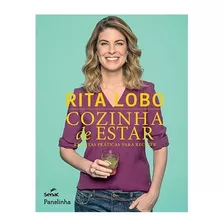 Livro Cozinha De Estar: Receitas Práticas... - Rita Lobo